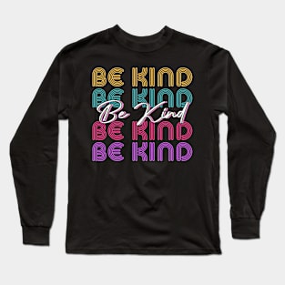 BE KIND Long Sleeve T-Shirt